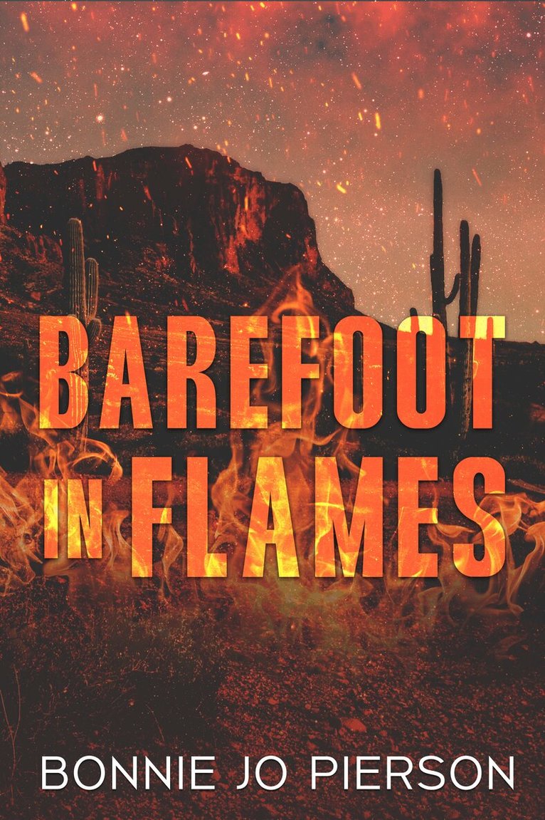Bonnie Jo Pierson - Barefoot in Flames, Häftad