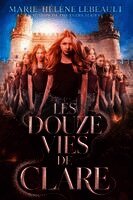 Marie-Hélène Lebeault - Les douze vies de Clare, Häftad