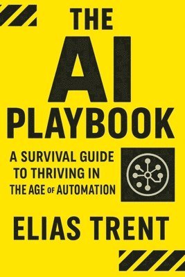 Elias Trent - AI Playbook, Häftad. Tillgänglighet: Lägg i varukorg