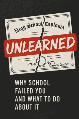 Darren Grimes - Unlearned, Häftad. Tillgänglighet: Lägg i varukorg