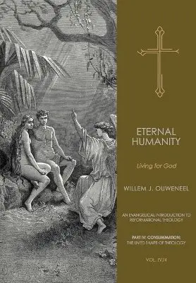 Willem J Ouweneel - Eternal Humanity, Inbunden. Tillgänglighet: Lägg i varukorg