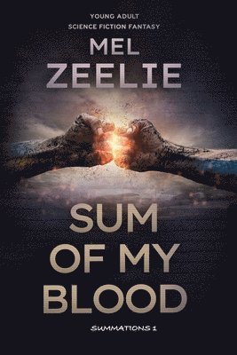 Mel Zeelie - Sum of my blood, Häftad