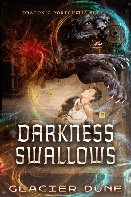 Glacier Dune - Darkness Swallows: Draconic Portcullis, Book One, Part One, E-bok