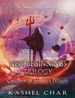 Kashel Char, Teresa Fornoff, Anita Ford - New Beginnings Trilogy - Children of Anzulla Prequel, Häftad