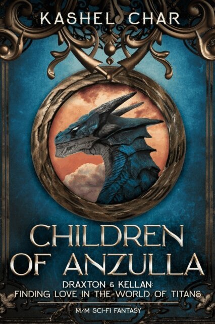 Kashel Char - Children of Anzulla: Draxton & Kellan (Part 1 and 2, of Book One): Finding Love in the World of Titans - M/M Sci-Fi Fantasy, E-bok
