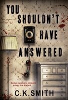 C K Smith - You Shouldn't Have Answered, Inbunden. Tillgänglighet: Lägg i varukorg