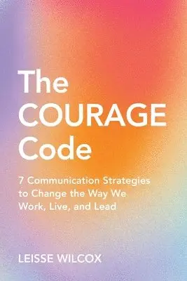 Leisse Wilcox - Courage Code, Häftad. Tillgänglighet: Lägg i varukorg