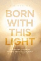Vanessa Grutman - Born With This Light, Häftad