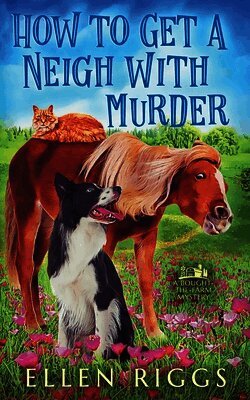 Ellen Riggs - How to Get a Neigh with Murder, Häftad