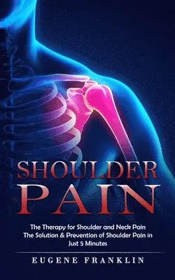 Eugene Franklin - Shoulder Pain, Häftad. Tillgänglighet: Lägg i varukorg
