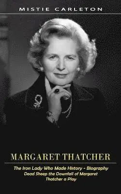 Mistie Carleton - Margaret Thatcher, Häftad. Tillgänglighet: Lägg i varukorg