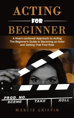 Marcie Griffin - Acting for Beginners, Häftad