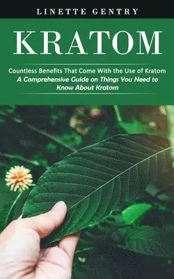 Linette Gentry - Kratom, Häftad. Tillgänglighet: Lägg i varukorg