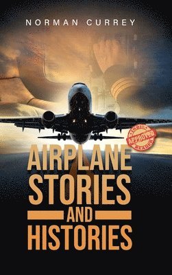 Airplane Stories and Histories av Norman Currey
