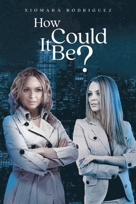 Xiomara Rodriguez - How Could It Be?, Häftad