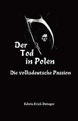 Edwin Erich Dwinger - Tod in Polen, Häftad
