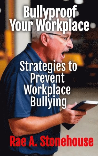 Rae A. Stonehouse - Bullyproof Your Workplace, E-bok. Tillgänglighet: Lägg i varukorg