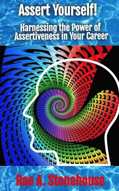Rae A. Stonehouse - Assert Yourself!, E-bok. Tillgänglighet: Lägg i varukorg