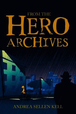 Andrea Sellen-Kell - From the Hero Archives, Häftad