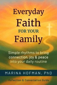 Everyday Faith for Your Family
