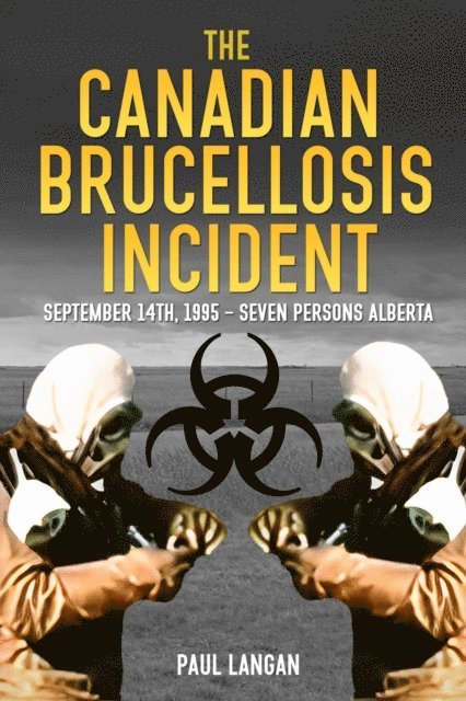 Paul Langan - Canadian Brucellosis Incident, E-bok