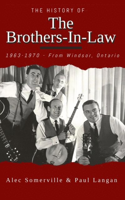 Paul Langan - Brothers-In-Law  1963-1970 From Windsor, Ontario, E-bok