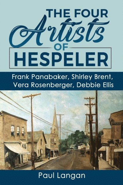 Paul Langan - Four Artists of Hespeler, E-bok