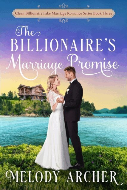 Melody Archer - Billionaire's Marriage Promise, E-bok