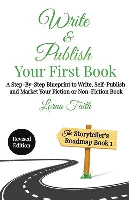 Lorna Faith - Write and Publish Your First Book, Häftad