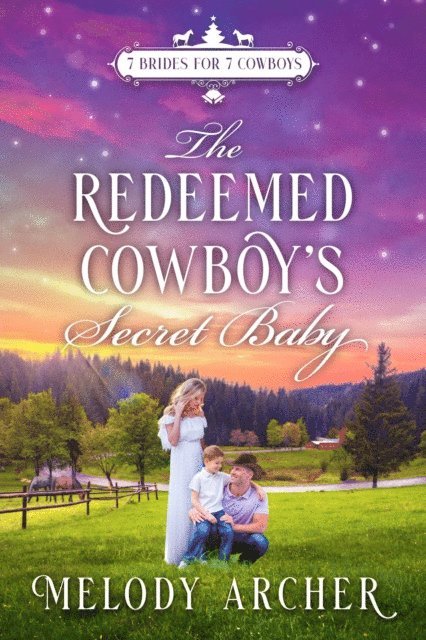Melody Archer - Redeemed Cowboy's Secret Baby: A Refuge Mountain Ranch Christmas, E-bok