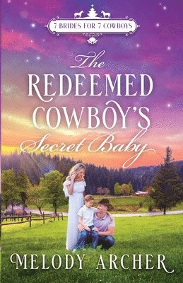 Melody Archer - Redeemed Cowboy's Secret Baby, Häftad