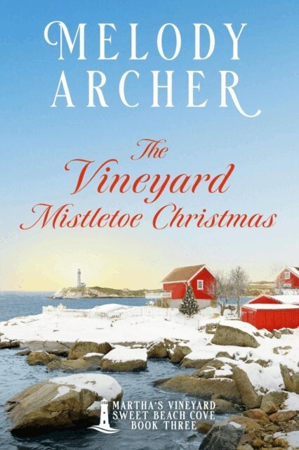 Melody Archer - Vineyard Mistletoe Christmas: Women's Fiction Clean Romance Mystery, E-bok