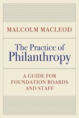 Malcolm Macleod - Practice of Philanthropy, Inbunden. Tillgänglighet: Tillfälligt slut