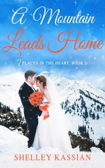 Shelley Kassian - Mountain Leads Home, E-bok