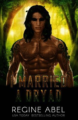Regine Abel - I Married A Dryad, Häftad