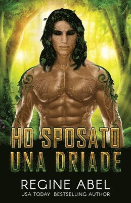 Regine Abel - Ho Sposato Una Driade, Häftad