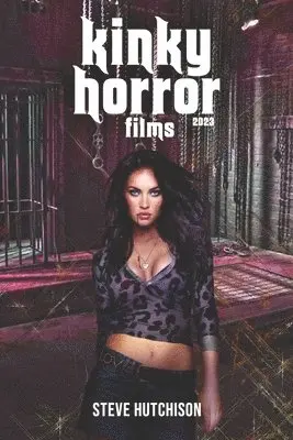 Steve Hutchison - Kinky Horror Films (2023), Häftad. Tillgänglighet: Lägg i varukorg
