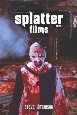 Steve Hutchison - Splatter Films (2023), Häftad. Tillgänglighet: Lägg i varukorg
