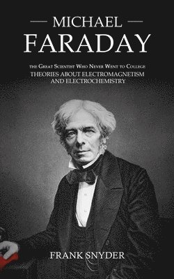 Frank Snyder - Michael Faraday, Häftad