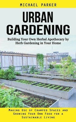 Michael Parker - Urban Gardening, Häftad