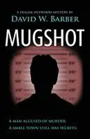 David W Barber - Mugshot, Häftad. Tillgänglighet: Lägg i varukorg