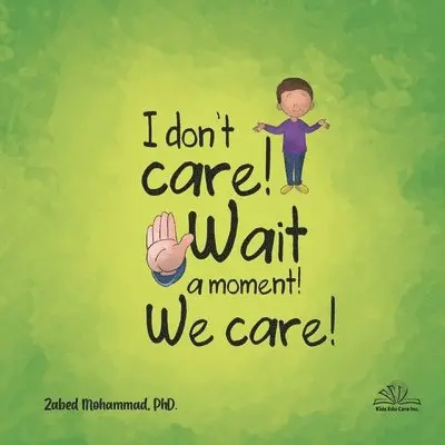 Zabed Mohammad - I don't care! Wait a moment! We care!, Häftad. Tillgänglighet: Lägg i varukorg