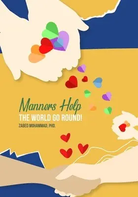 Zabed Mohammad - Manners Help The World Go Round, Häftad. Tillgänglighet: Lägg i varukorg
