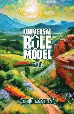 Zabed Mohammad - Universal Role Model (Part, Häftad. Tillgänglighet: Lägg i varukorg