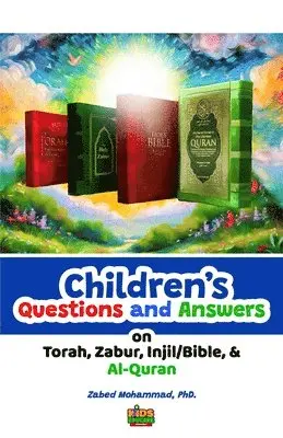 Zabed Mohammad - Children's Questions and Answers on Torah, Zabir, Injil/Bible and Al-Quran, Häftad. Tillgänglighet: Lägg i varukorg