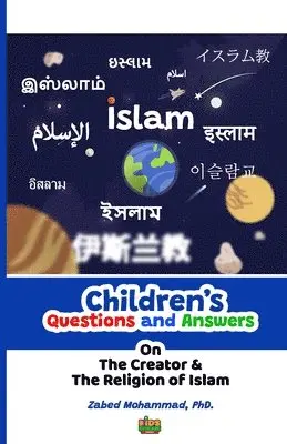 Zabed Mohammad - Children's Questions and Answers on the Creator and the Religion of Islam, Häftad. Tillgänglighet: Lägg i varukorg