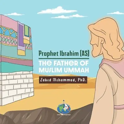 Zabed Mohammad - Prophet Ibrahim (AS) The Father of Muslim Ummah, Häftad. Tillgänglighet: Lägg i varukorg
