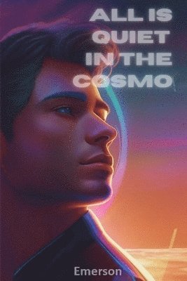 Emerson - All is Quiet in the Cosmos, Häftad