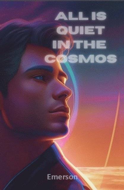 Emerson - All is Quiet in the Cosmos, E-bok