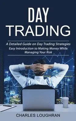 Charles Loughran - Day Trading, Häftad. Tillgänglighet: Lägg i varukorg